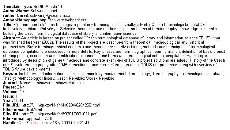 Obr. . 11: pkladov zznam lnku z eskho asopisu ve formtu ReDIF (zznam nen soust bze DoIS, jeho identifiktor Handle nen reln) [daje pochzej z asopisu Nrodn knihovna] 