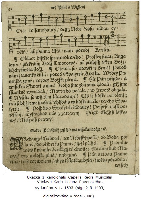 Ukázka z kancionálu Capella Regia Musicalis Václava Karla Holana Rovenského, vydaného v r. 1693 (sig. 2 B 1403, Knihovna Kabinetu hudební historie, digitalizováno v roce 2006)